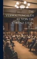 Die Verwaltungslehre Von Dr. Lorenz Stein.