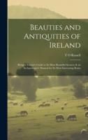 Beauties and Antiquities of Ireland