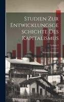 Studien Zur Entwicklungsgeschichte Des Kapitalismus; Volume 1