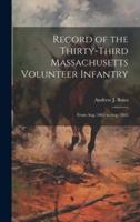 Record of the Thirty-Third Massachusetts Volunteer Infantry