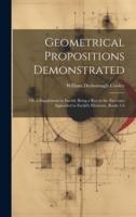 Geometrical Propositions Demonstrated