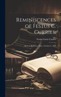 Reminiscences of Festus C. Currier