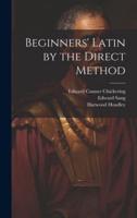 Beginners' Latin by the Direct Method