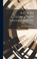 A Key to Elementary Trigonometry