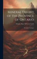 Mineral Exhibit of the Province of Ontario