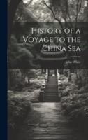 History of a Voyage to the China Sea