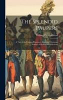 The Splendid Paupers