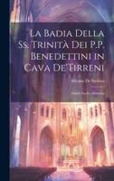 La Badia Della Ss. Trinità Dei P.P. Benedettini in Cava De'Tirreni