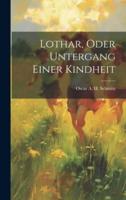 Lothar, Oder Untergang Einer Kindheit