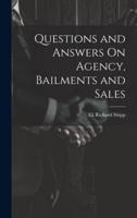 Questions and Answers On Agency, Bailments and Sales