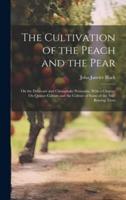 The Cultivation of the Peach and the Pear