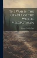 The War in the Cradle of the World, Mesopotamia
