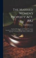 The Married Women's Property Act, 1882