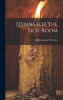 Hymns for the Sick-Room