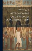 Systema Astronomiae Aegyptiacae Quadripartitum