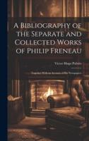 A Bibliography of the Separate and Collected Works of Philip Freneau
