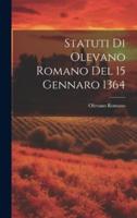 Statuti Di Olevano Romano Del 15 Gennaro 1364