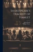 Shakespeare's Tragedy of Hamlet