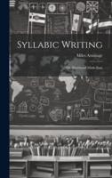 Syllabic Writing; Or, Shorthand Made Easy