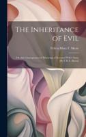 The Inheritance of Evil; Or, the Consequences of Marrying a Deceased Wife's Sister [By F.M.F. Skene]
