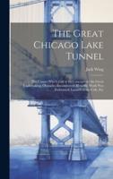 The Great Chicago Lake Tunnel