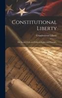 Constitutional Liberty