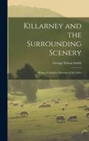 Killarney and the Surrounding Scenery