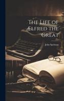 The Life of Ælfred the Great