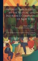 Interest Tables Used by the Mutual Life Insurance Company of New York