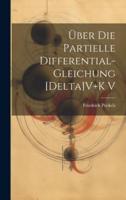 Über Die Partielle Differential-Gleichung [Delta]V+K V