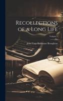 Recollections of a Long Life; Volume 3