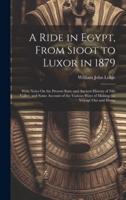 A Ride in Egypt, From Sioot to Luxor in 1879