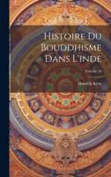 Histoire Du Bouddhisme Dans L'inde; Volume 10