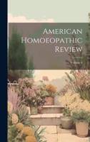 American Homoeopathic Review; Volume 4