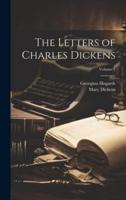 The Letters of Charles Dickens; Volume 1