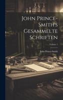 John Prince-Smith's Gesammelte Schriften; Volume 1