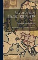 Révolution Belge, 1828 À 1839