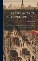 Tariff Acts of 1883, 1890, 1894 1897