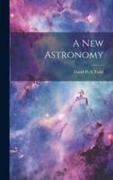 A New Astronomy