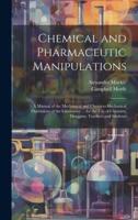 Chemical and Pharmaceutic Manipulations