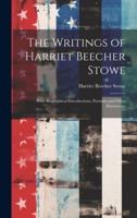 The Writings of Harriet Beecher Stowe