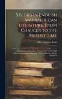 Studies in English and American Literature, From Chaucer to the Present Time