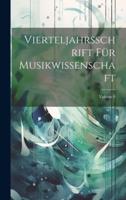 Vierteljahrsschrift Für Musikwissenschaft; Volume 8