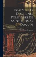 Essai Sur Les Doctrines Politiques De Saint Thomas D'aquin