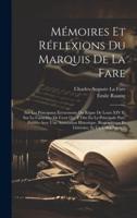 Mémoires Et Réflexions Du Marquis De La Fare