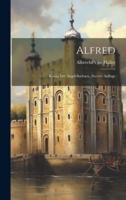 Alfred; König Der Angel-Sachsen, Zwente Auflage