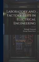 Laboratory and Factory Tests in Electrical Engineering