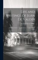 Life and Writings of Juán De Valdés