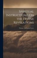 Spiritual Instructions On the Divine Revelations