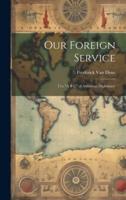 Our Foreign Service